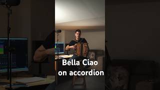 Bella Ciao  Italy 🇮🇹 accordion musician studio italiancove accordionist [upl. by Yoreel]