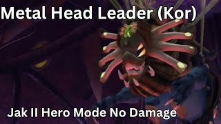 Metal Head Leader Kor Jak II Hero Mode No Damage [upl. by Aitan]