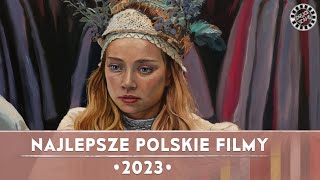 NAJLEPSZE POLSKIE FILMY 2023  RANKING FILMÓW I PODSUMOWANIE ROKU [upl. by Ojillib]