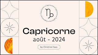 Horoscope Capricorne ♑️ Août 2024🪁 par Christine Haas [upl. by Yaja]