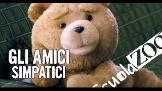 Ted 2  Quando gli amici sono troppo Simpatici ScuolaZoo [upl. by Phina132]