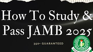 BEST WAY to study amp prepare for JAMB Examination 2025  Syllabus  Textbooks  Guide [upl. by Carlita100]