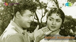 Vaazhkai Vaazhvatharke  Avan Porukku Ponaan song [upl. by Iturhs]