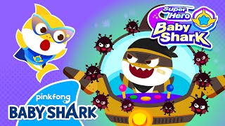 🦠NEW Fight the Nasty Germ Monster  Baby Shark Superhero Episode  Baby Shark Official [upl. by Moriah]