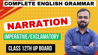 Narration Imperative Exclamatory Complete English Grammar Class 12th Up Board [upl. by Londoner]