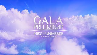 Gala Preliminar  Miss Universe Venezuela 2024 [upl. by Nor]