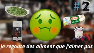 je regoutte des aliments que jaimais pas petit 2 jai failli vomir [upl. by Ahseinet]