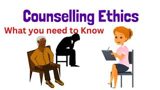 Understanding Counselling Ethics What you need to know about Counselling Ethics [upl. by Lait771]