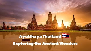 Exploring the Ancient Wonders of Ayutthaya Thailands Historic City [upl. by Monto]