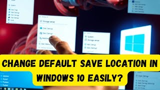 Change Default Save Location in WINDOWS 10 Easily [upl. by Macmillan33]