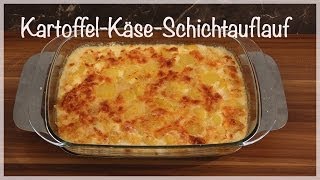 KartoffelKäseSchichtauflauf I Kartoffelauflauf [upl. by Toile]