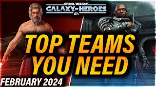 TOP TEAMS YOU NEED February 2024 swgoh galaxyofheroes starwars [upl. by Camfort]