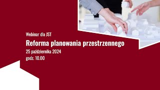 WEBINAR  Reforma planowania przestrzennego [upl. by Sergei]