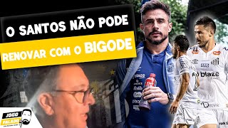 O Santos NÃO PODE renovar com Willian BIGODE [upl. by Okramed556]