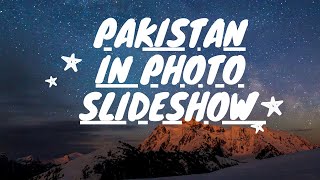 PAKISTAN IN PHOTO SLIDESHOW [upl. by Hakeber]