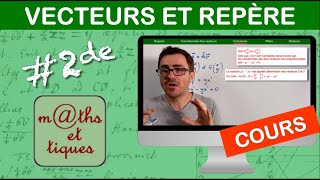 LE COURS  Vecteurs et repérage  Seconde [upl. by Jojo]