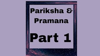 Pariksha and Pramana Vijnaniyam  Part 1  Padarth vigyan  By Shital Gaadhe [upl. by Gamal]