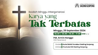 Ibadah Minggu INTERGENERASI  Pdt Armin Honggo  29 September 2024 [upl. by Alekim]