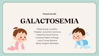 GALACTOSEMIA [upl. by Gaelan]