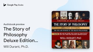 The Story of Philosophy Deluxe Edition with The… by Will Durant PhD · Audiobook preview [upl. by Eelaras384]