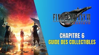 Final Fantasy 7 Rebirth Chapitre 6 Guide des Collectibles Matéria Arme Accessoires et Plus [upl. by Roee348]