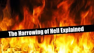 86 The Harrowing of Hell Explained  Matthew 2752 [upl. by Nnylyak]