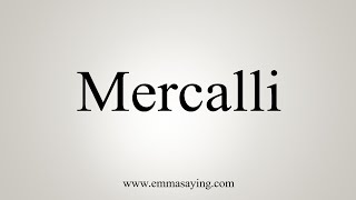 How To Say Mercalli [upl. by Mckenna940]