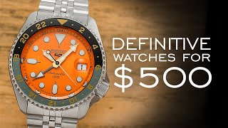 The Definitive Watches For 500 In The Most Popular Categories 15 Watches Mentioned [upl. by Aniroc282]