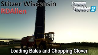 Loading Bales and Chopping Clover  E38 Stitzer Wisconsin  Farming Simulator 22 [upl. by Asher]