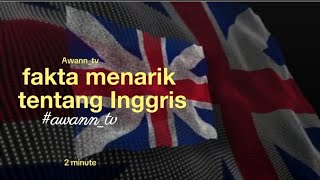 fakta menarik tentang negara InggrisAwanntv [upl. by Anait677]