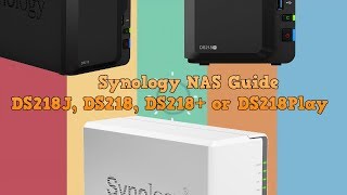 Synology DS218J DS218 DS218 or the DS218Play [upl. by Pietrek643]