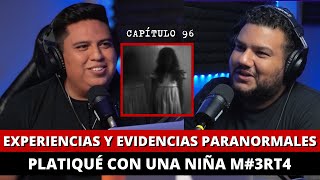 96  Experiencias y evidencias PARANORMALES platiqué con una niña m3rt4 [upl. by Ellehcan248]