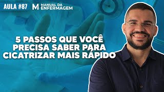 5 PASSOS QUE VOCÊ PRECISA SABER PARA CICATRIZAR MAIS RÁPIDO LIVE87 [upl. by Mavra]