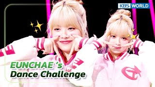 EUNCHAE‘s Dance Challenge  Love Lee  3D  Smoke 😍💖 The Seasons  KBS WORLD TV 231110 [upl. by Alhsa]