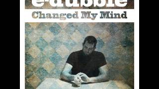 edubble  Changed My Mind Single [upl. by Akcimahs684]