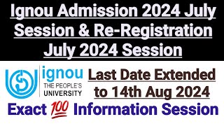 Ignou Admission 2024 July Session amp ReRegistration Last Date Extended to 14 Aug 2024 [upl. by Ciardap343]