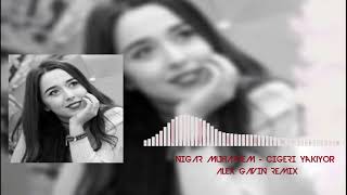 Nigar Muharrem  Ciğeri Yakıyor  Alex Gavin Remix [upl. by Alphonse]