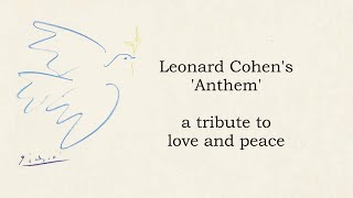 Leonard Cohens Anthem  a tribute to love and peace [upl. by Latsyrcal581]