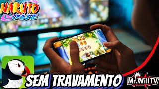 PUFFIN BROWSER PRO EM NARUTO ONLINE FUNCIONANDO GRATUITAMENTE  ENTREM NO DC QUE TENHO O ARQUIVO [upl. by Eessac]