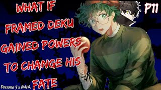 What if Framed Deku Gained Powers to Change his Fate Part 11 [upl. by Kielty]