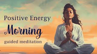 Morning Meditation full of Love amp Positive Energy [upl. by Marih641]