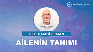 Ailenin Tanımı  Pastör Hamdi Erman [upl. by Asilim]