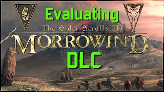 Evaluating Morrowinds DLC  Expanding a legacy [upl. by Etteroma245]