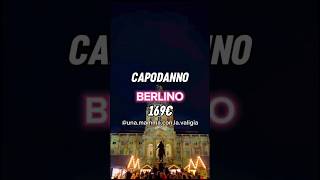 Capodanno a Berlino di lusso viaggiare travel lowcost viaggio consiglidiviaggio capodanno [upl. by Ihana383]