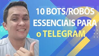 BOT TELEGRAM  10 bots essenciais para o Telegram [upl. by Teirtza]