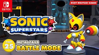 SONIC SUPERSTARS  Regameplay 25  Battle Mode  Metal Tails Nintendo Switch Gameplay [upl. by Nicholl242]