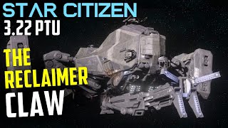 Reclaimer Salvage CLAW  Multicrew salvage on the updated Reclaimer  Star Citizen 322 PTU [upl. by Eimaral]