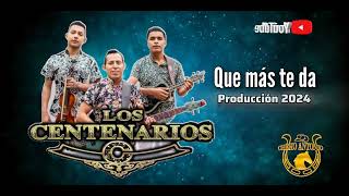 Trio los centenarios – Que más te da  Producción 2024 [upl. by Gerda483]