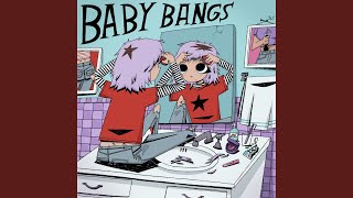 Baby Bangs [upl. by Revkah]