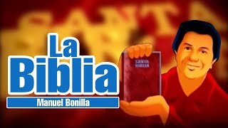 Manuel Bonilla  La Biblia  Fue Mi Dios [upl. by Assiled555]